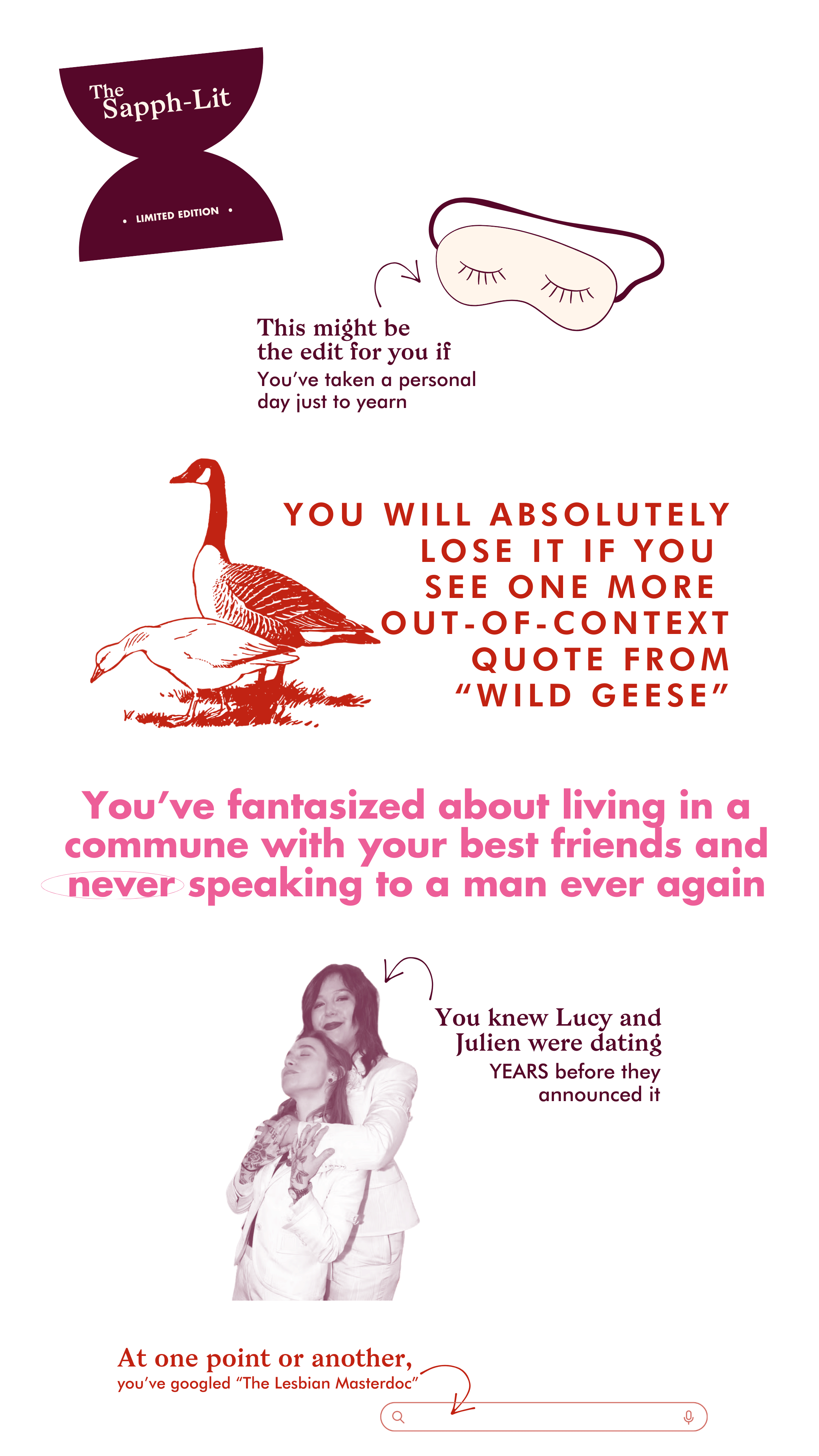 A playful, collage-style graphic titled “The Sapph-Lit: Limited Edition.” It humorously lists signs that someone might relate to the Sapphic literary aesthetic. These include: taking a personal day just to yearn (with an illustration of a sleep mask), being fed up with out-of-context quotes from Wild Geese (paired with illustrated geese), and fantasizing about living in a commune with friends and never talking to men. A photo of a couple hugging is captioned, “You knew Lucy and Julien were dating years befo